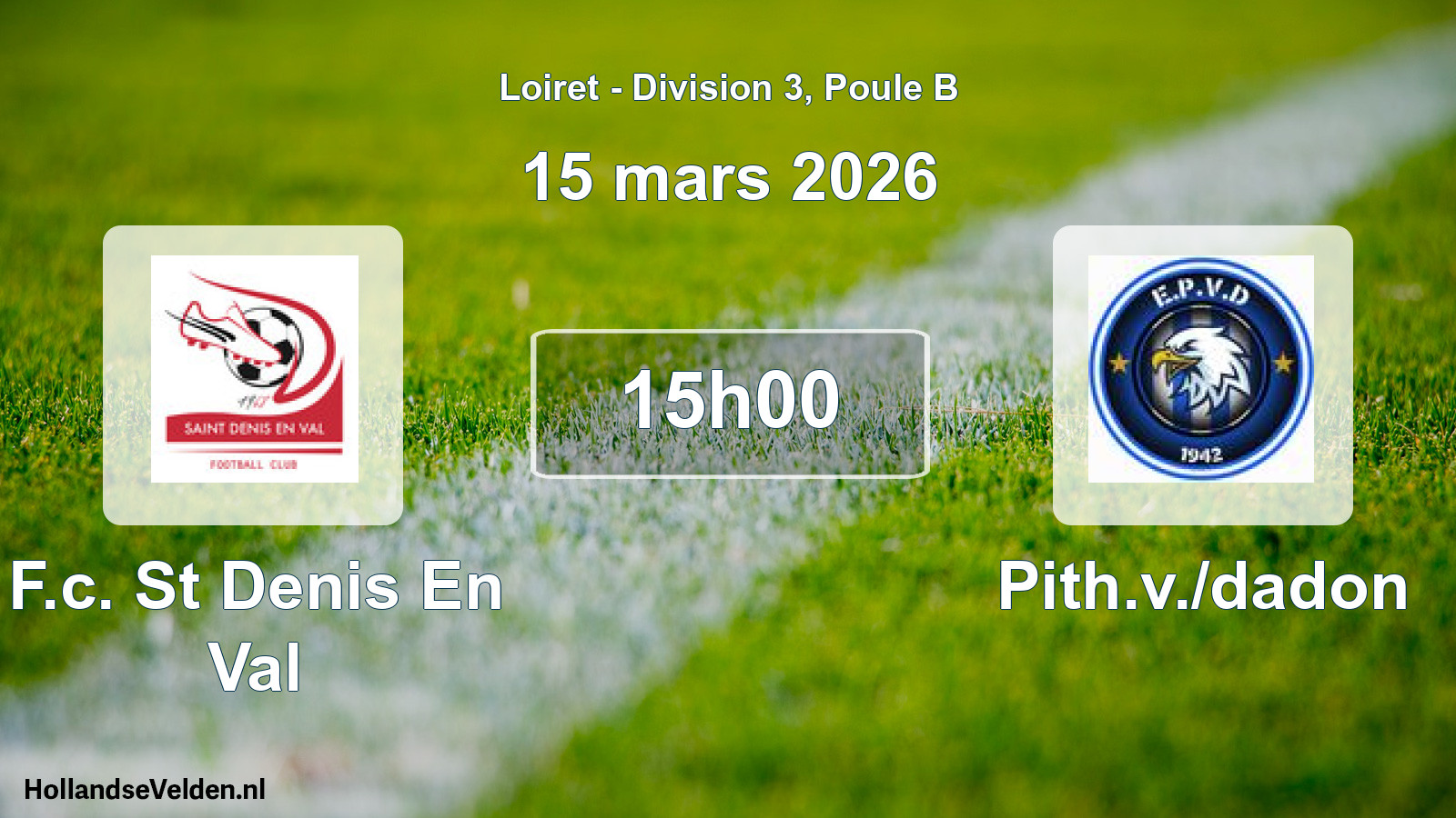 Geplande wedstrijd: F.c. St Denis En Val - Pith.v./dadon (15 mars 2026)