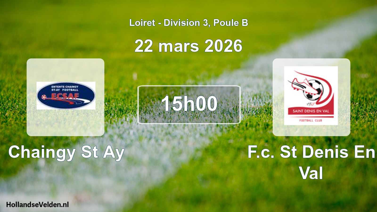Geplande wedstrijd: Chaingy St Ay - F.c. St Denis En Val (22 mars 2026)