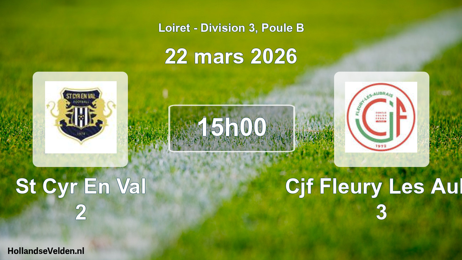 Scheduled Match: St Cyr En Val 2 - Cjf Fleury Les Aub. 3 (22 March 2026)