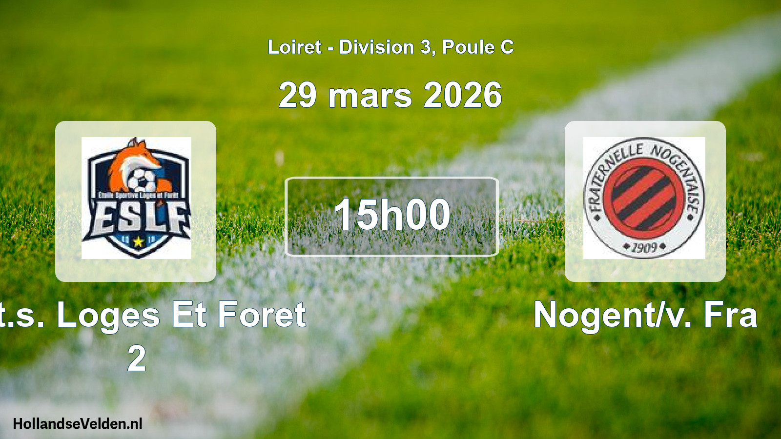 Scheduled Match: Et.s. Loges Et Foret 2 - Nogent/v. Fra (29 March 2026)