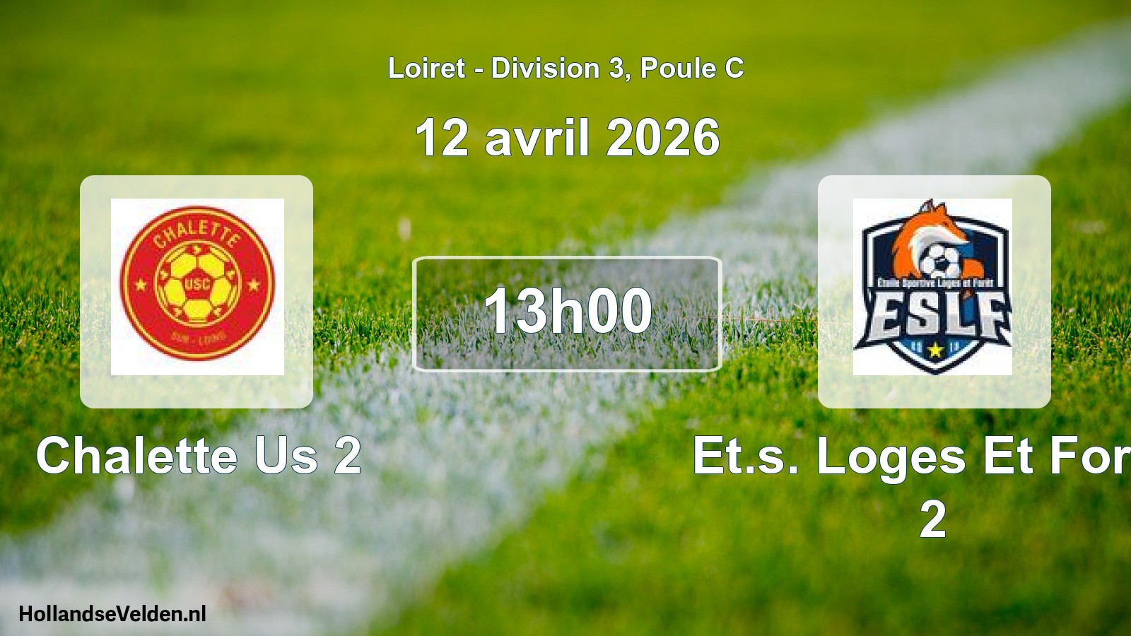Geplande wedstrijd: Chalette Us 2 - Et.s. Loges Et Foret 2 (12 avril 2026)