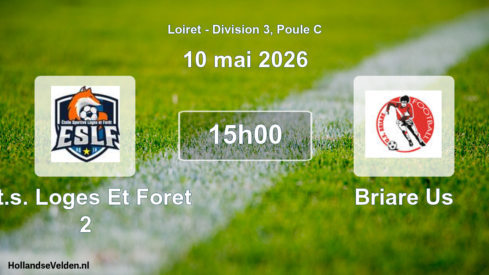 Geplande wedstrijd: Et.s. Loges Et Foret 2 - Briare Us (10 mei 2026)