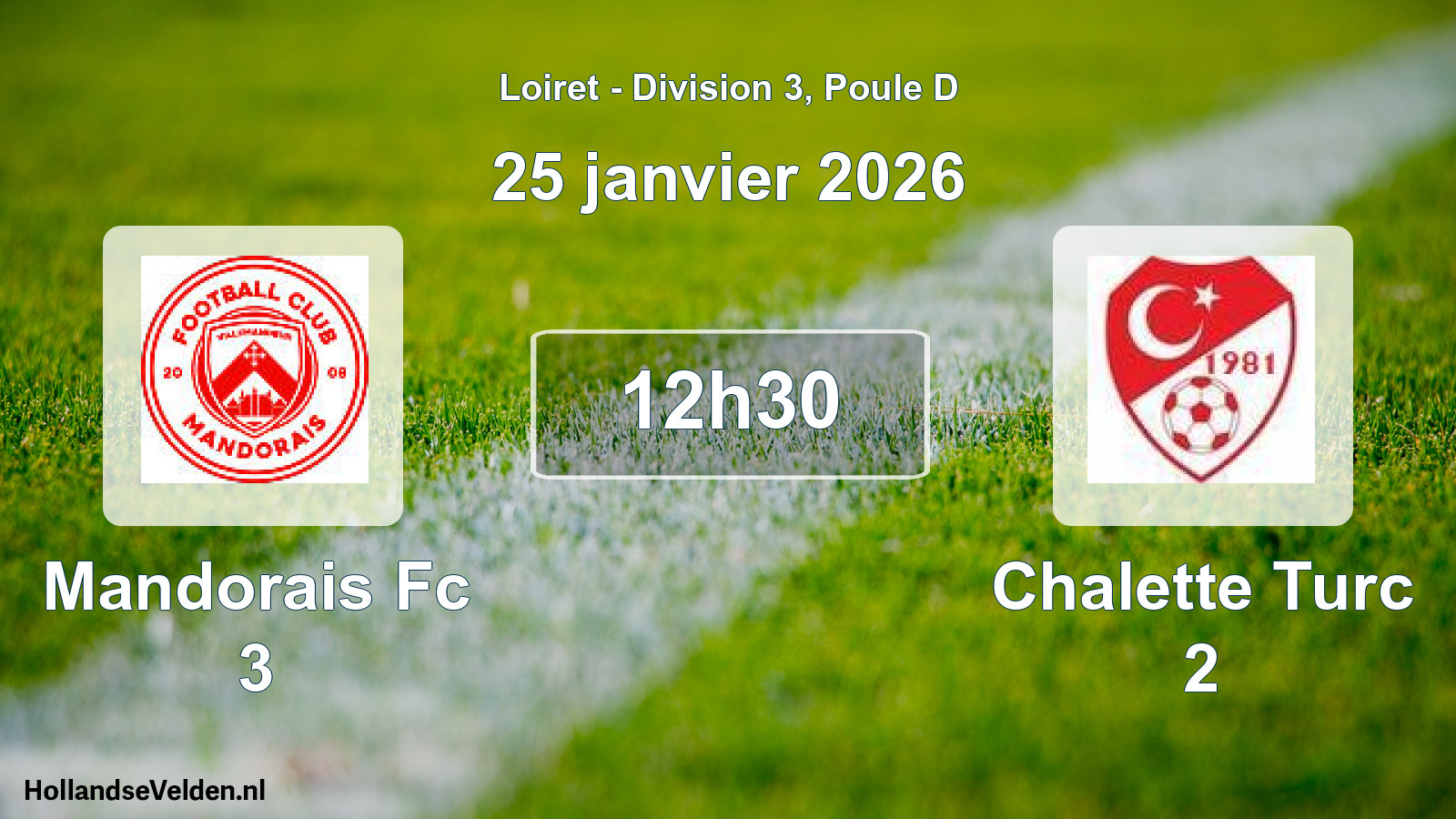 Geplande wedstrijd: Mandorais Fc 3 - Chalette Turc 2 (25 januari 2026)