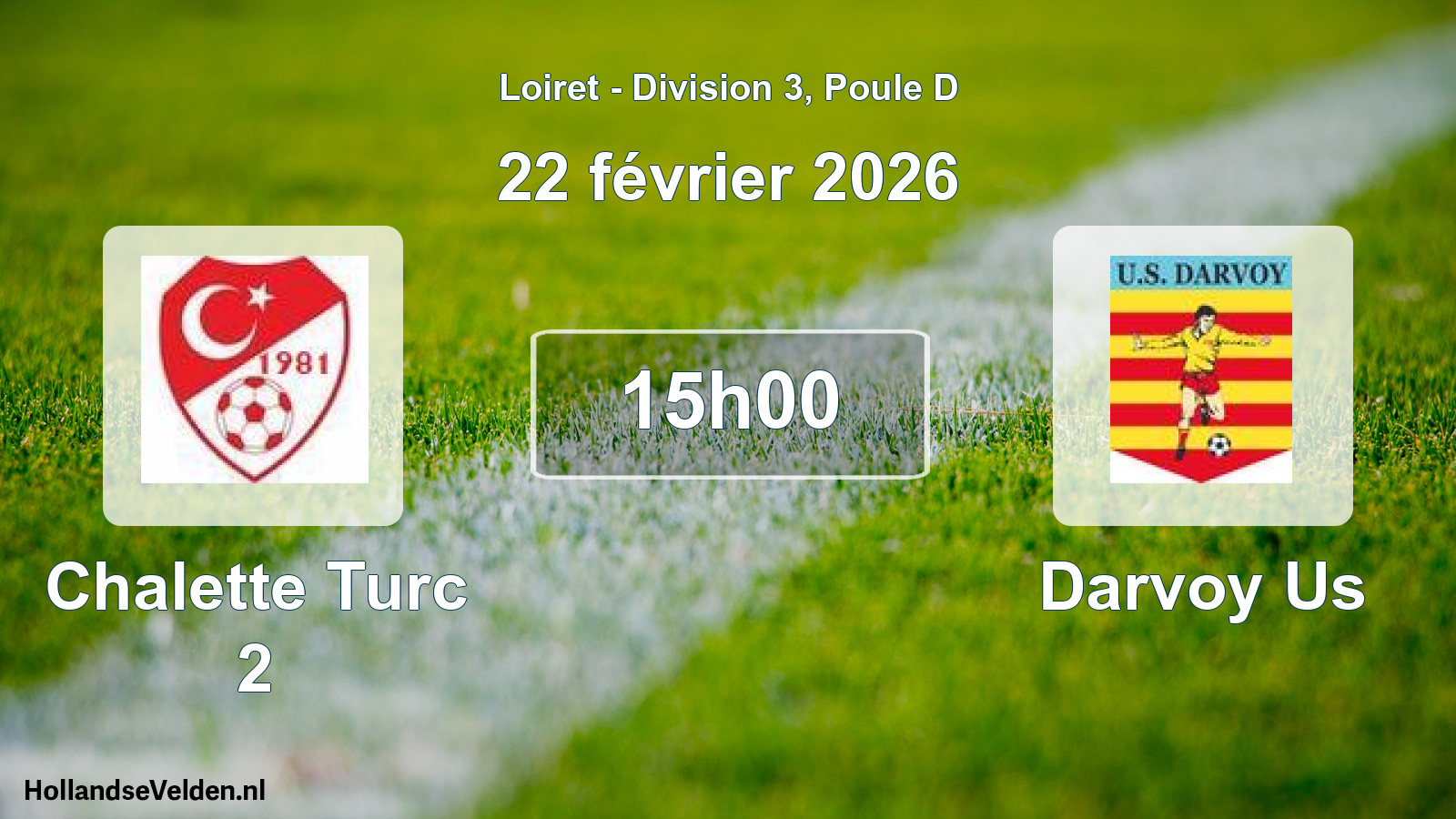 Geplande wedstrijd: Chalette Turc 2 - Darvoy Us (22 février 2026)