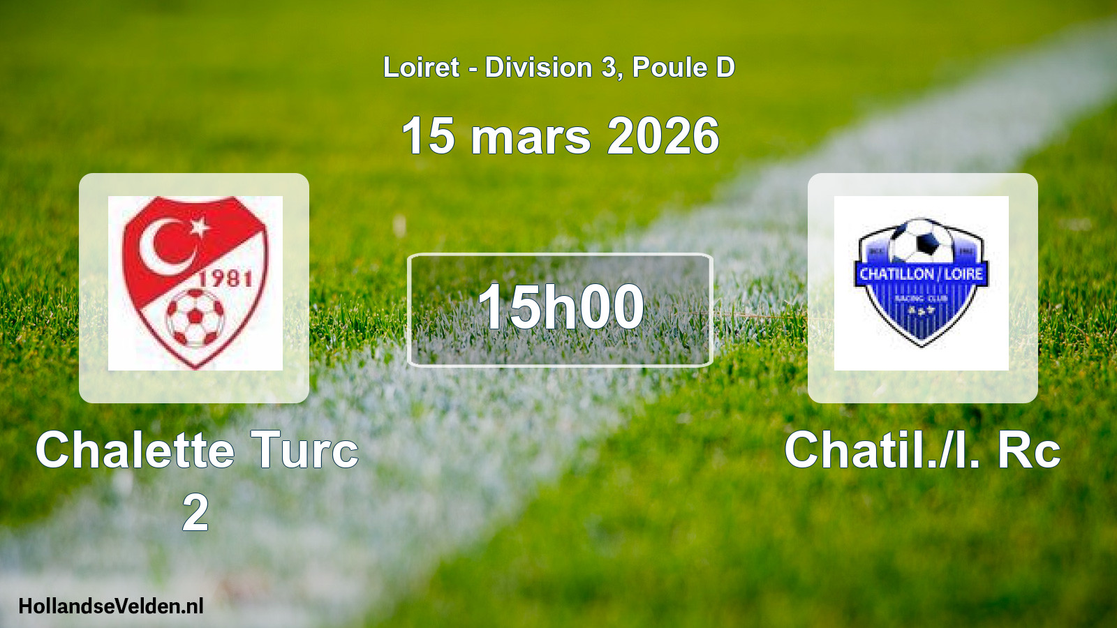 Geplande wedstrijd: Chalette Turc 2 - Chatil./l. Rc (15 mars 2026)