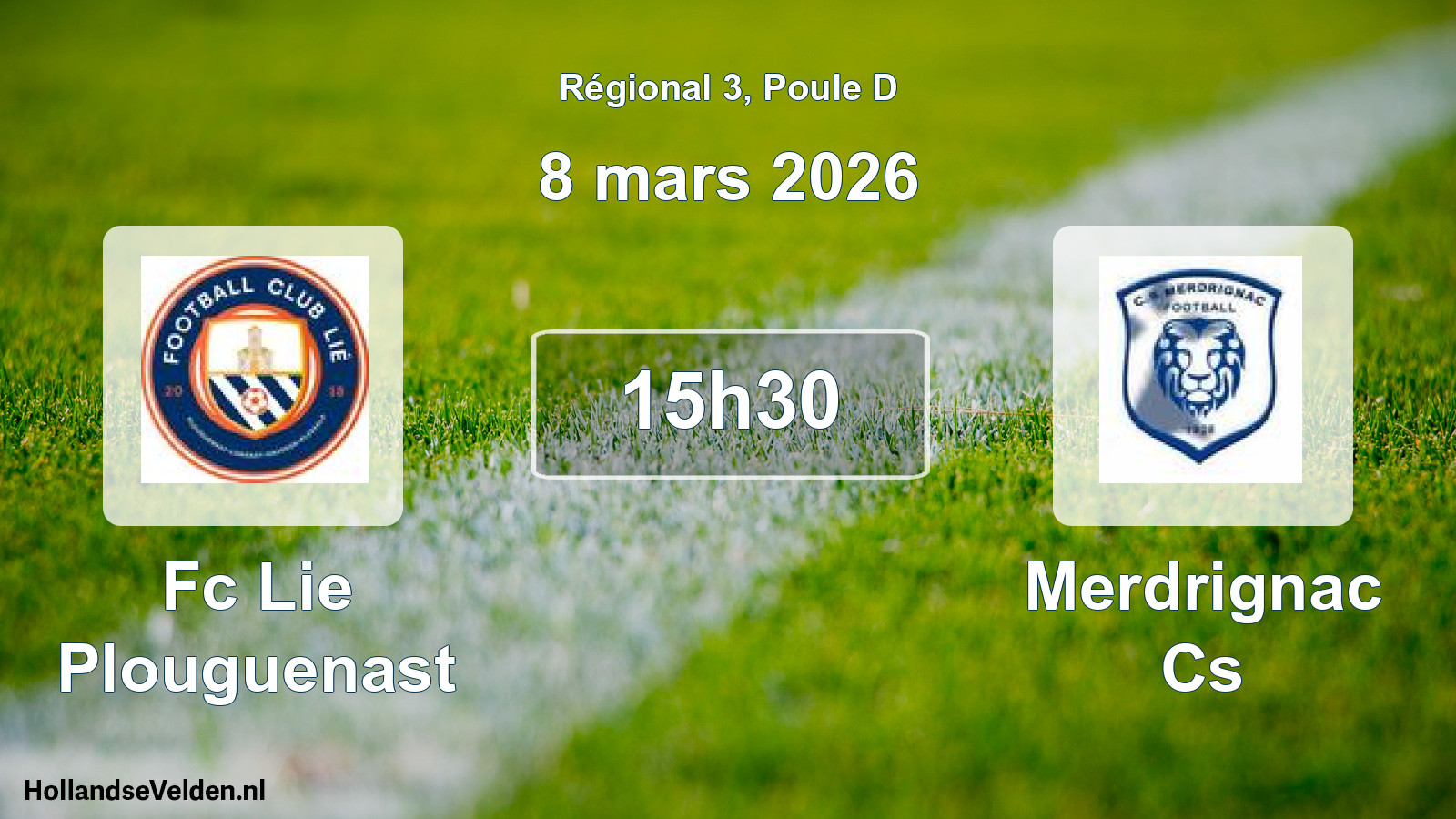 Geplande wedstrijd: Fc Lie Plouguenast - Merdrignac Cs (8 mars 2026)