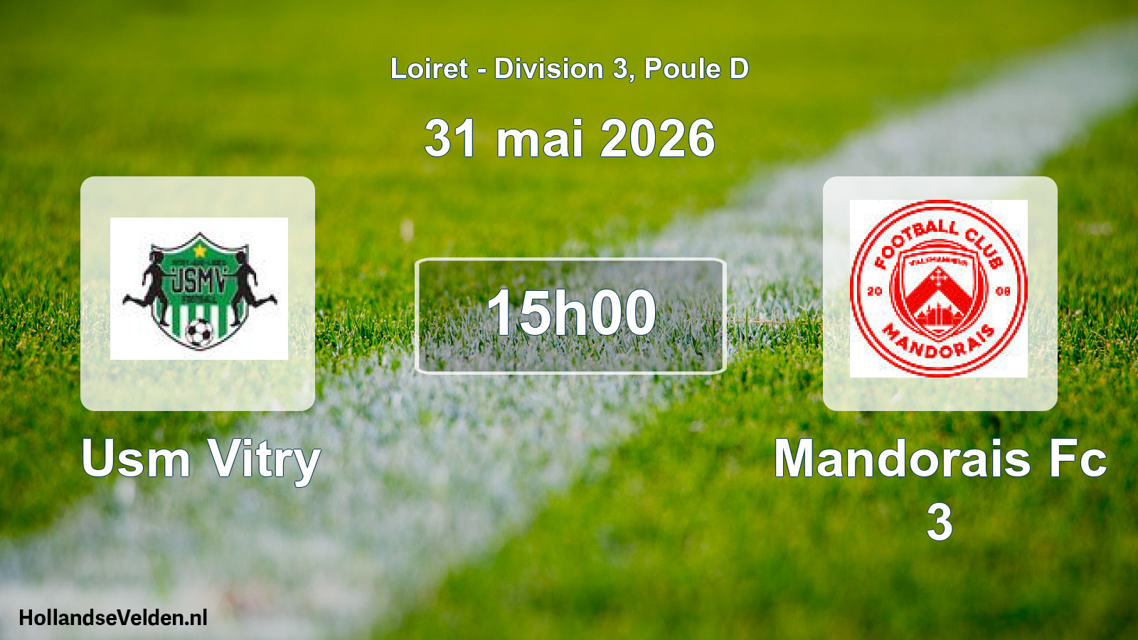 Geplande wedstrijd: Usm Vitry - Mandorais Fc 3 (31 mai 2026)
