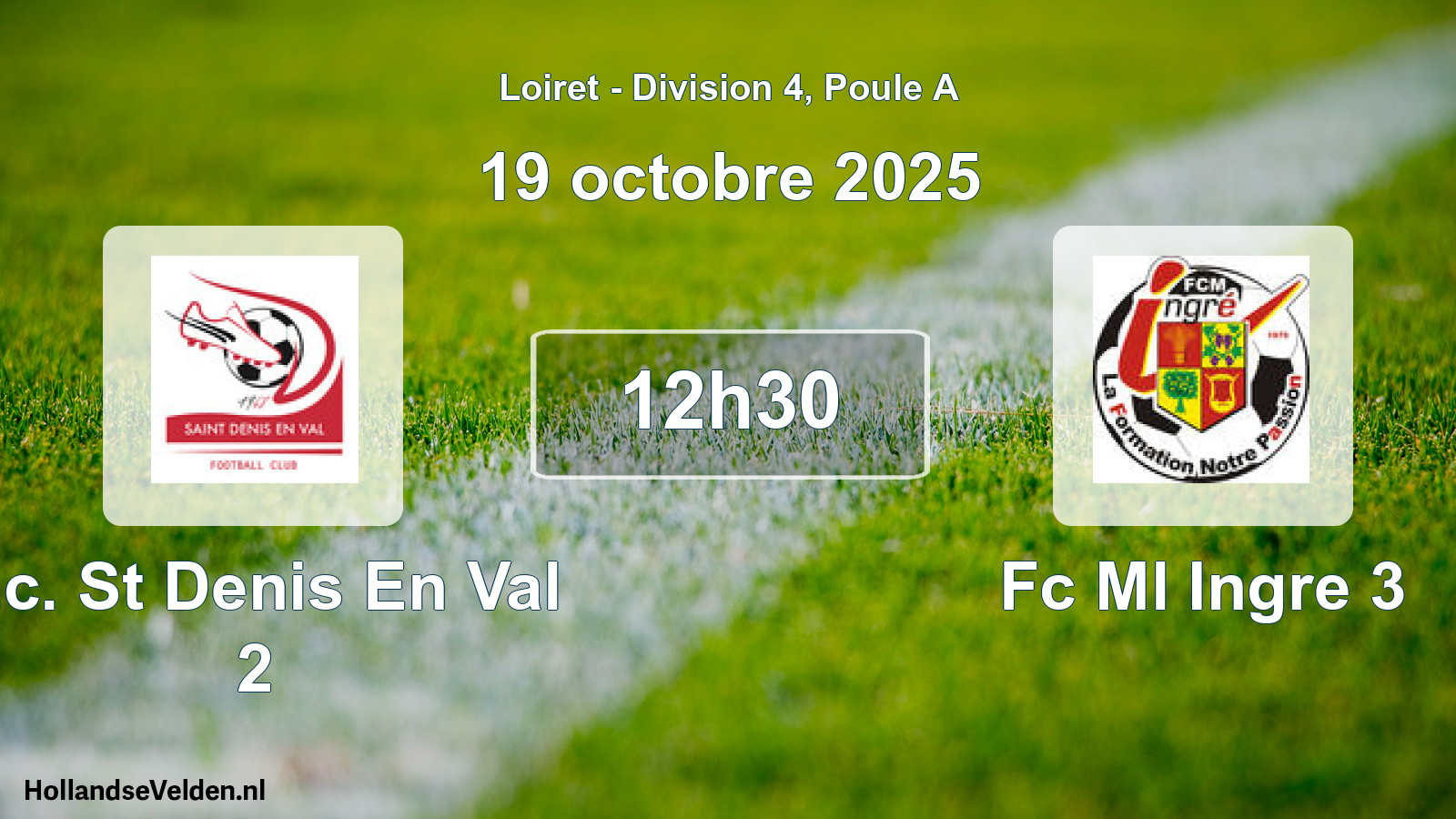 Geplande wedstrijd: F.c. St Denis En Val 2 - Fc Ml Ingre 3 (19 octobre 2025)