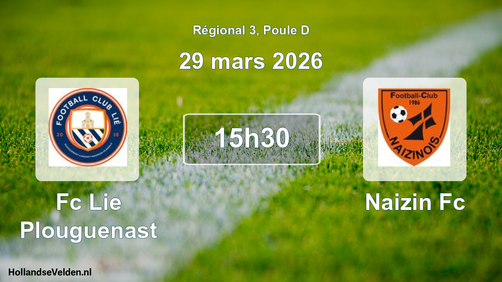Geplande wedstrijd: Fc Lie Plouguenast - Naizin Fc (29 mars 2026)