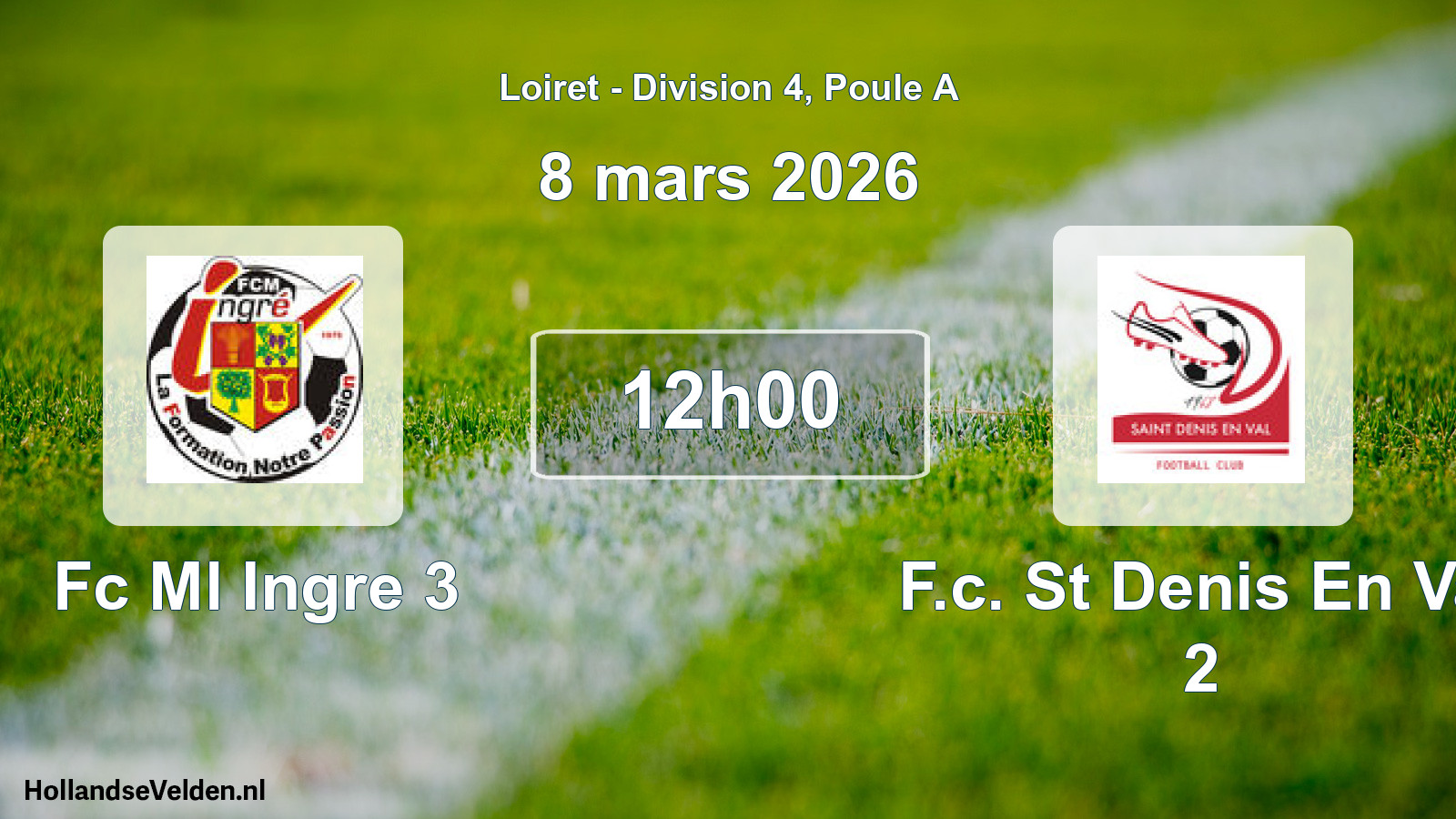 Geplande wedstrijd: Fc Ml Ingre 3 - F.c. St Denis En Val 2 (8 mars 2026)