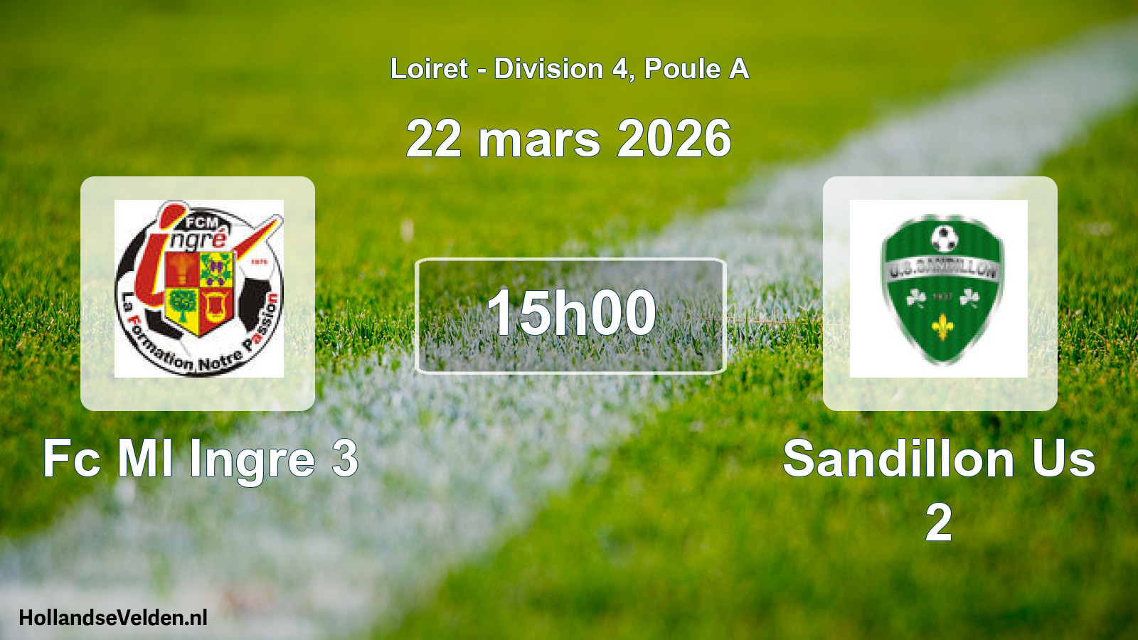 Geplande wedstrijd: Fc Ml Ingre 3 - Sandillon Us 2 (22 mars 2026)