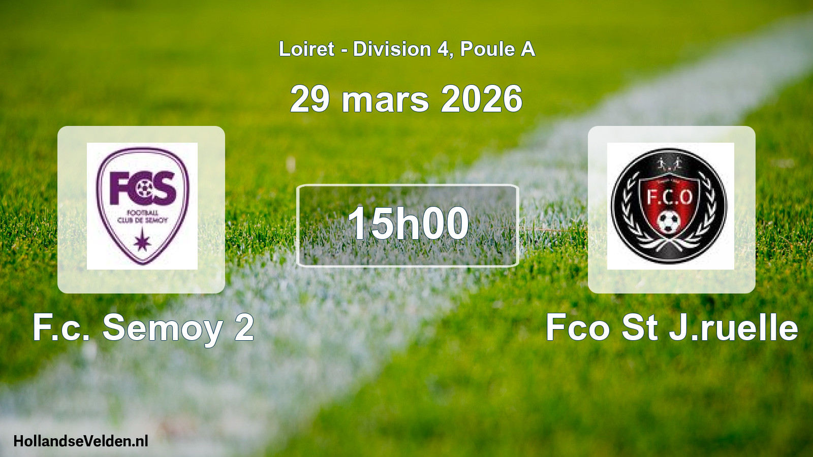 Geplande wedstrijd: F.c. Semoy 2 - Fco St J.ruelle (29 mars 2026)