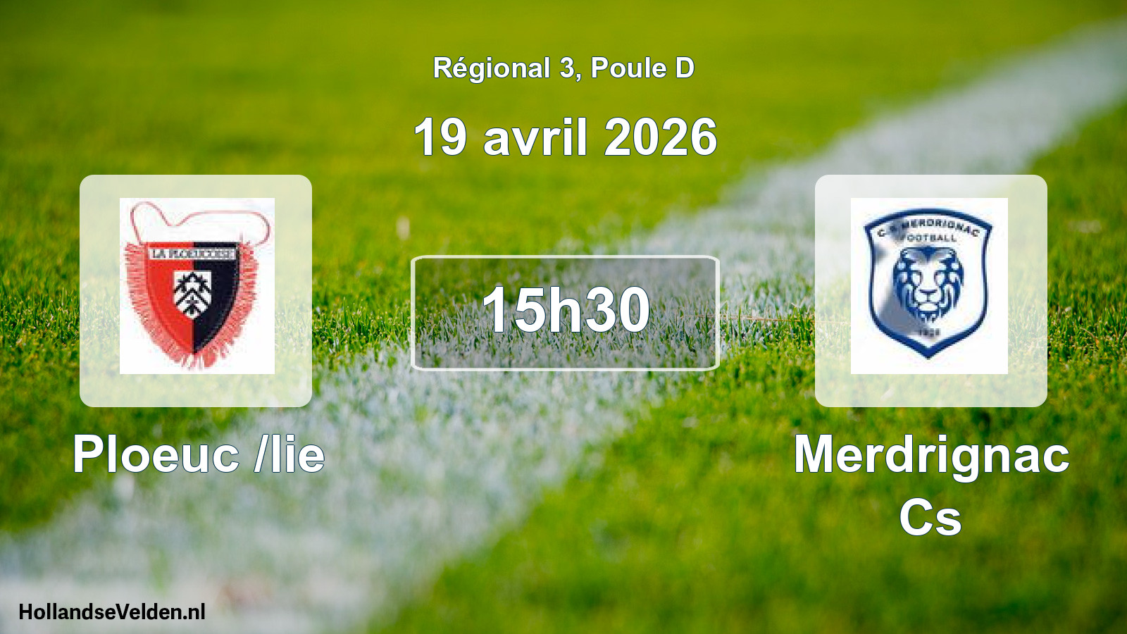 Geplande wedstrijd: Ploeuc /lie - Merdrignac Cs (19 avril 2026)