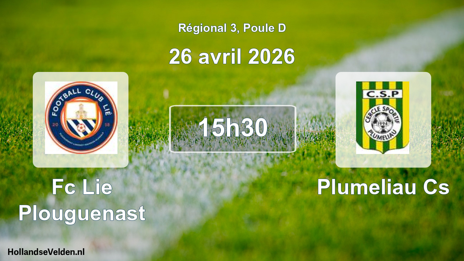 Geplande wedstrijd: Fc Lie Plouguenast - Plumeliau Cs (26 avril 2026)