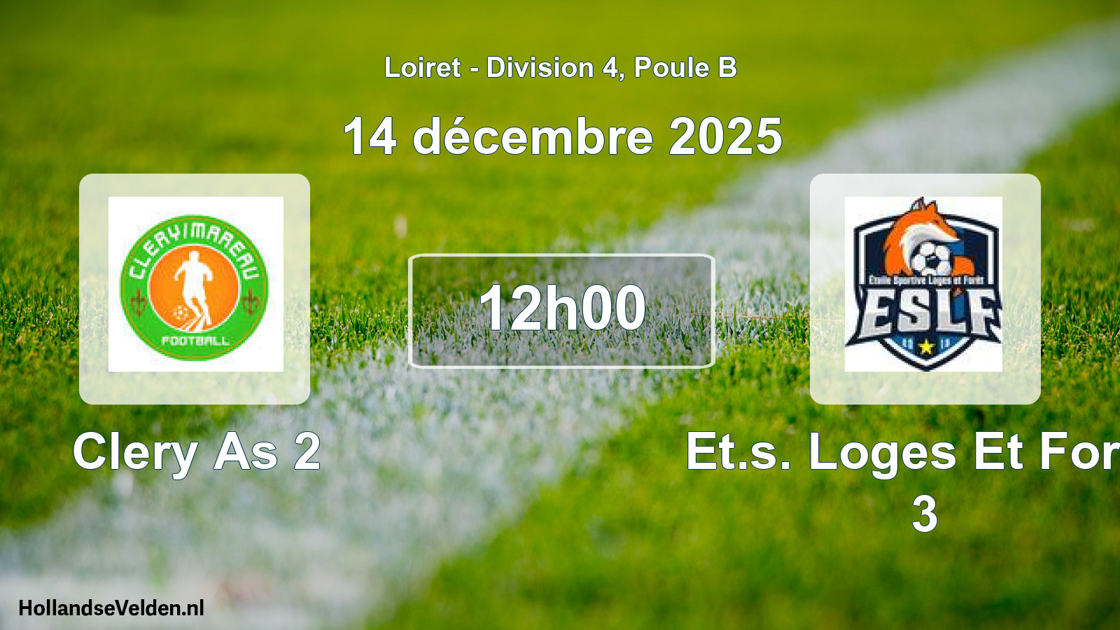 Geplande wedstrijd: Clery As 2 - Et.s. Loges Et Foret 3 (14 décembre 2025)