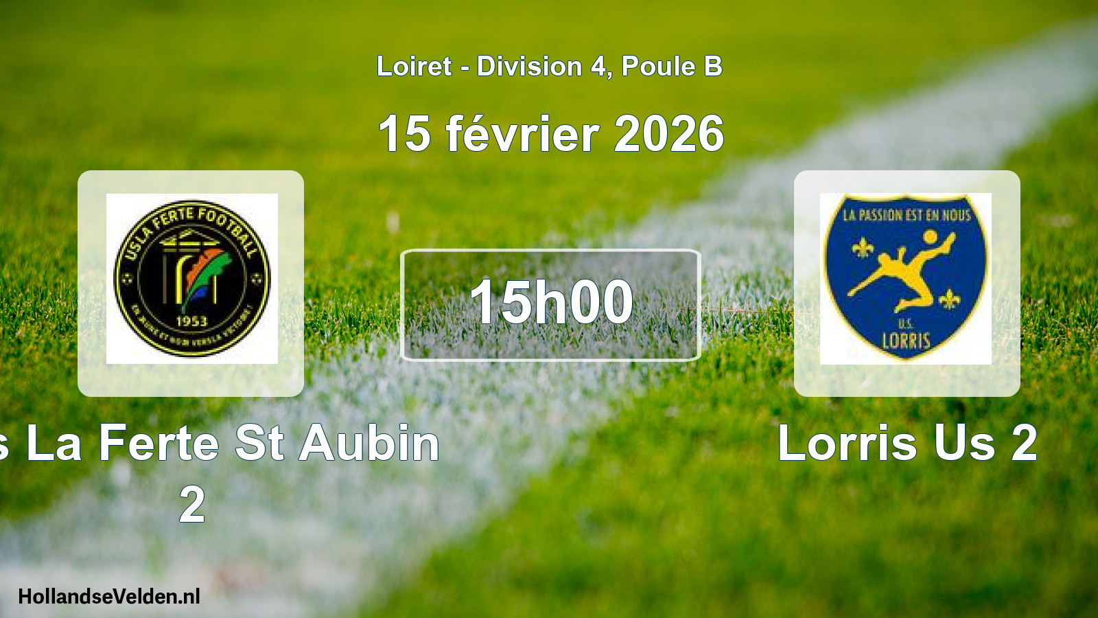 Geplande wedstrijd: Us La Ferte St Aubin 2 - Lorris Us 2 (15 février 2026)