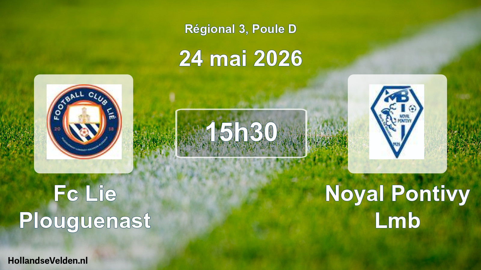 Geplande wedstrijd: Fc Lie Plouguenast - Noyal Pontivy Lmb (24 mai 2026)