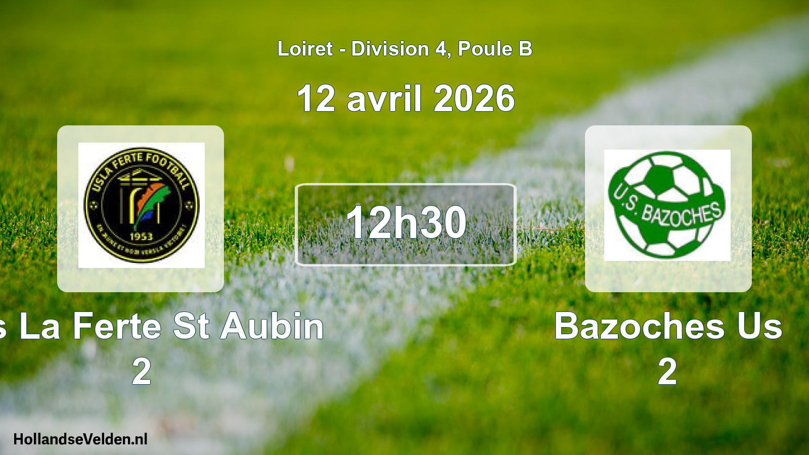 Geplande wedstrijd: Us La Ferte St Aubin 2 - Bazoches Us 2 (12 april 2026)