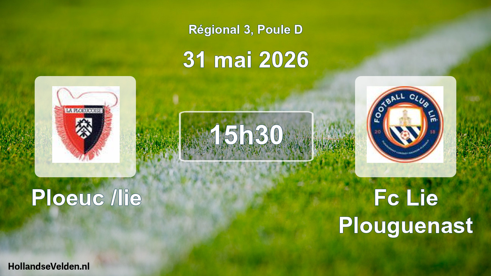 Geplande wedstrijd: Ploeuc /lie - Fc Lie Plouguenast (31 mei 2026)