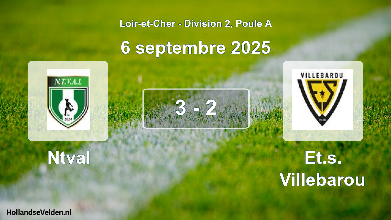 Gespeelde wedstrijd: Ntval - Et.s. Villebarou 3 - 2 (6 september 2025)