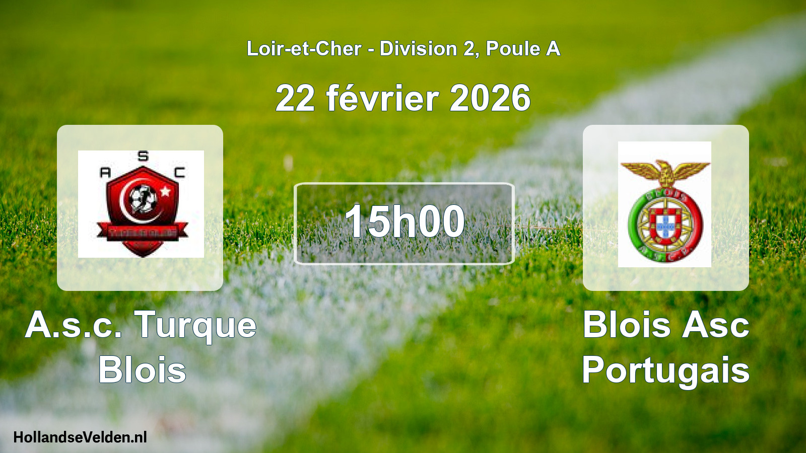 Geplande wedstrijd: A.s.c. Turque Blois - Blois Asc Portugais (22 février 2026)
