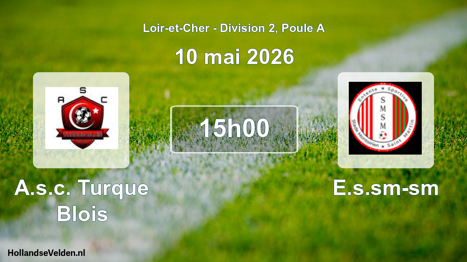 Geplande wedstrijd: A.s.c. Turque Blois - E.s.sm-sm (10 mai 2026)