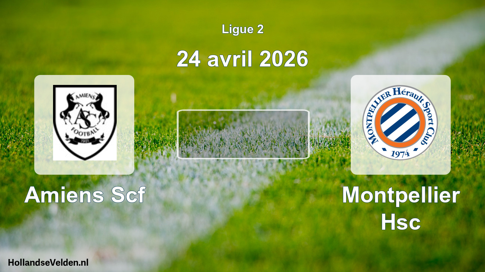Geplande wedstrijd: Amiens Scf - Montpellier Hsc (24 april 2026)