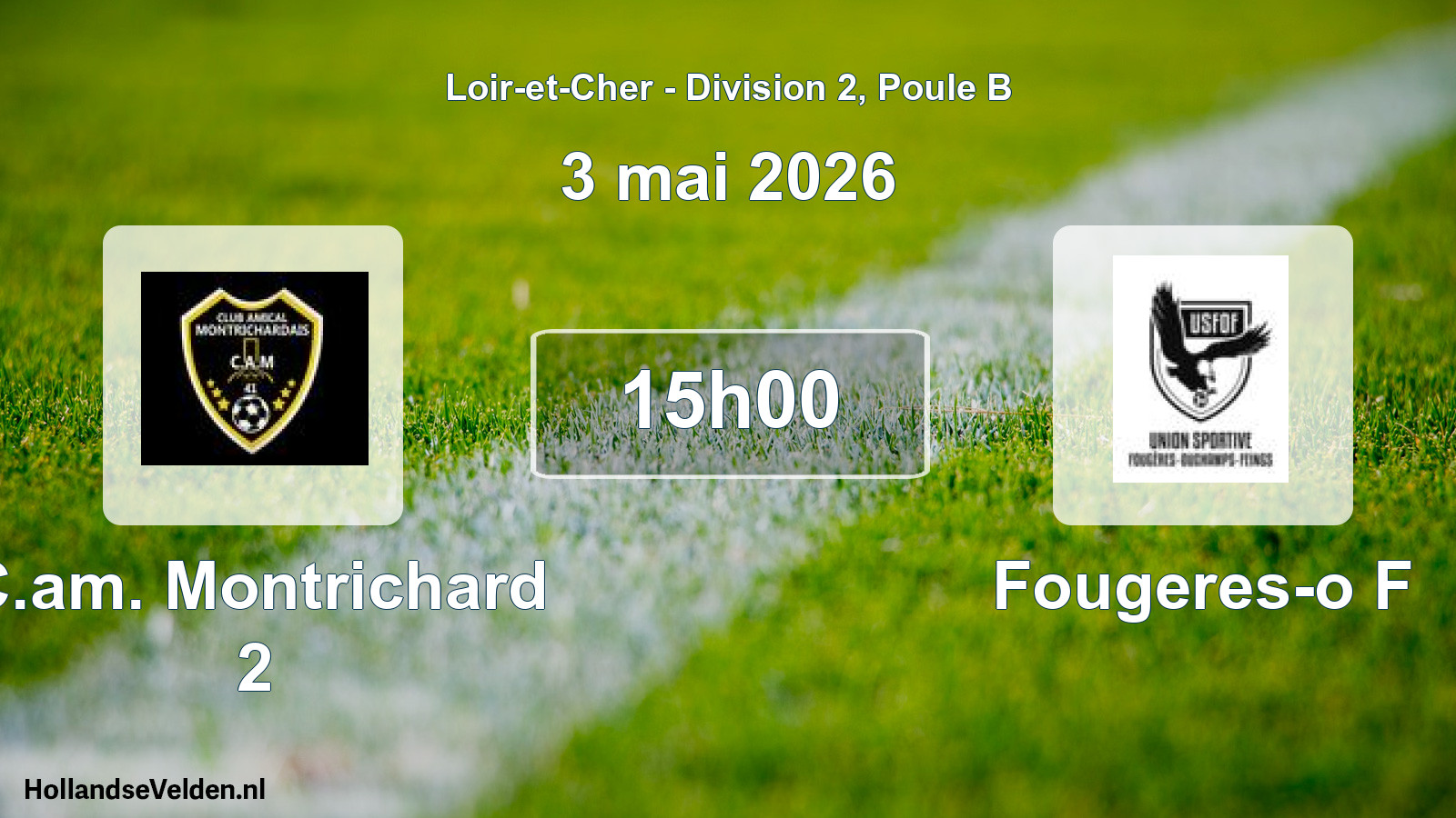 Geplande wedstrijd: C.am. Montrichard 2 - Fougeres-o F (3 mai 2026)
