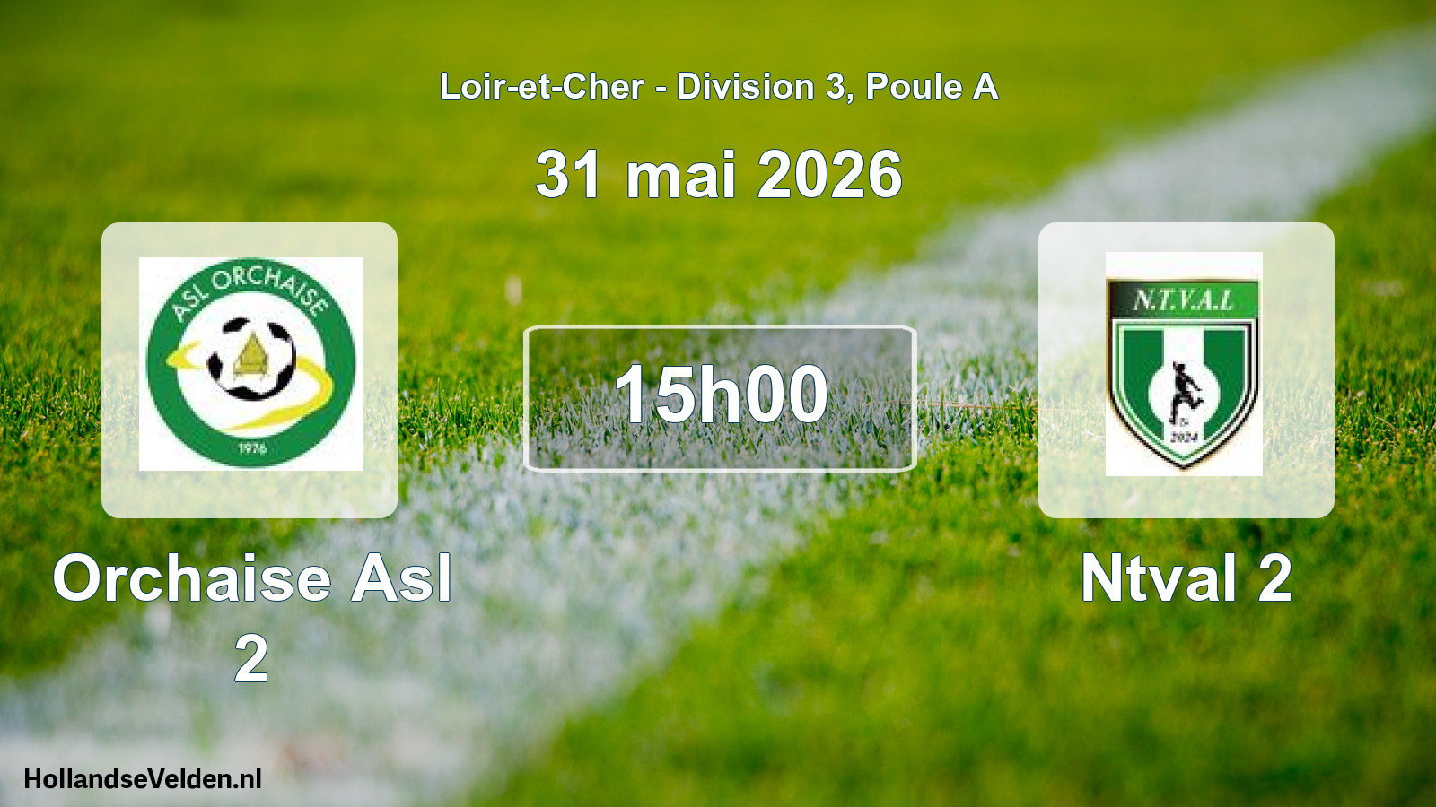 Geplande wedstrijd: Orchaise Asl 2 - Ntval 2 (31 mai 2026)