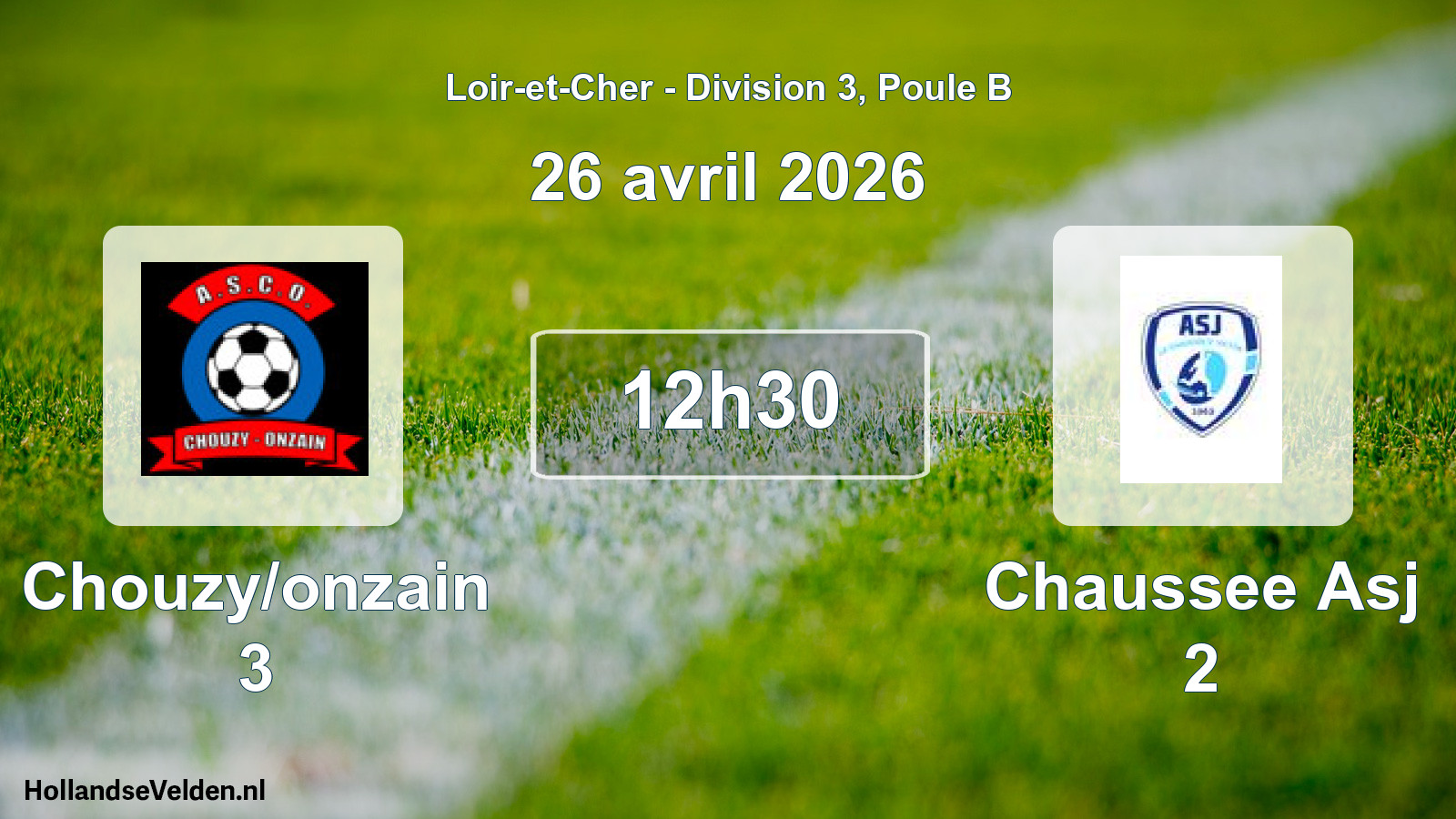 Geplande wedstrijd: Chouzy/onzain 3 - Chaussee Asj 2 (26 avril 2026)