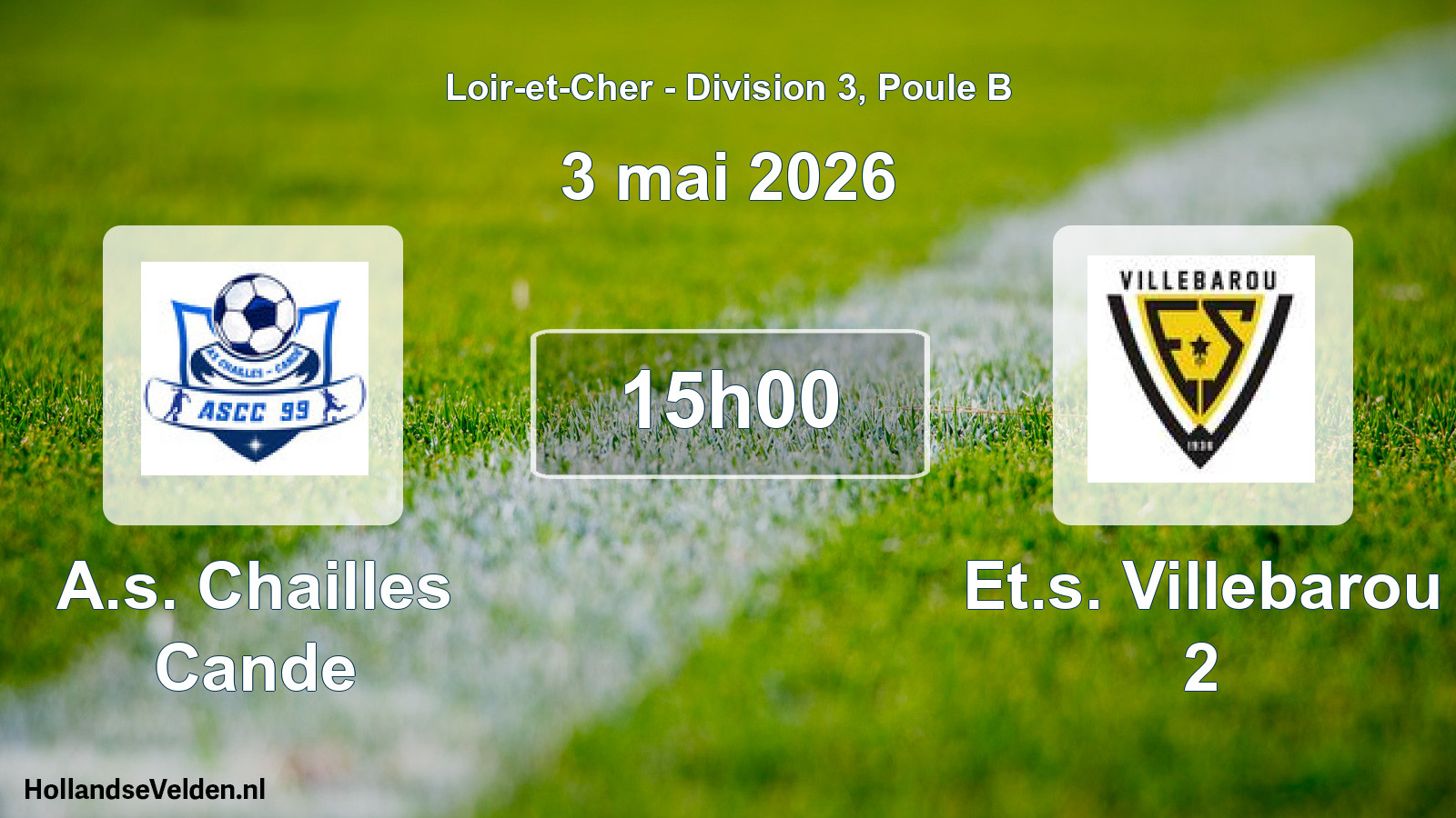 Geplande wedstrijd: A.s. Chailles Cande - Et.s. Villebarou 2 (3 mai 2026)
