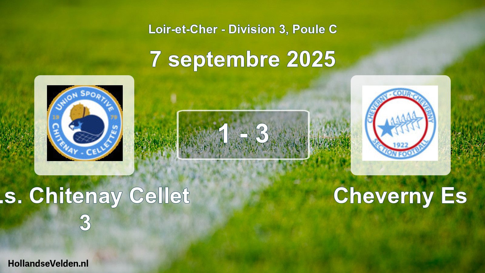 Gespeelde wedstrijd: U.s. Chitenay Cellet 3 - Cheverny Es 1 - 3 (7 septembre 2025)