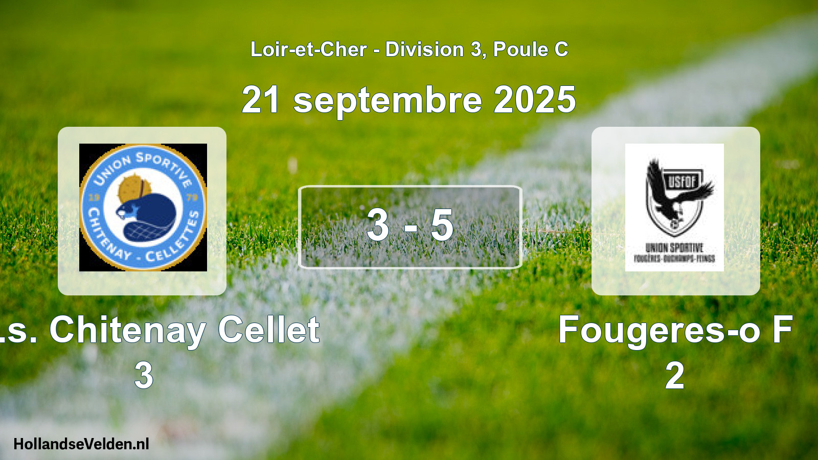 Gespeelde wedstrijd: U.s. Chitenay Cellet 3 - Fougeres-o F 2 3 - 5 (21 september 2025)