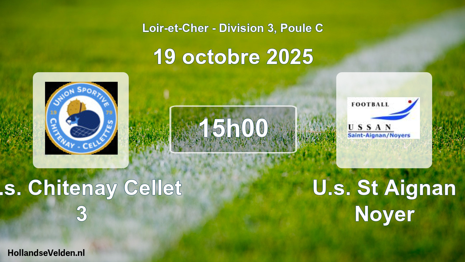 Scheduled Match: U.s. Chitenay Cellet 3 - U.s. St Aignan Noyer (19 October 2025)