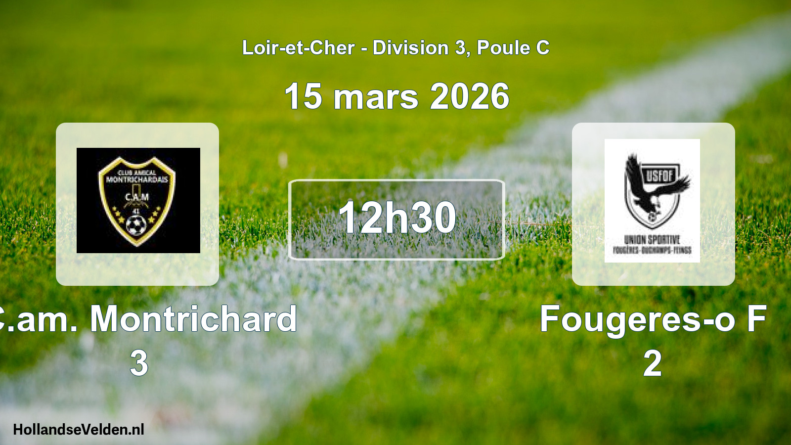 Scheduled Match: C.am. Montrichard 3 - Fougeres-o F 2 (15 March 2026)
