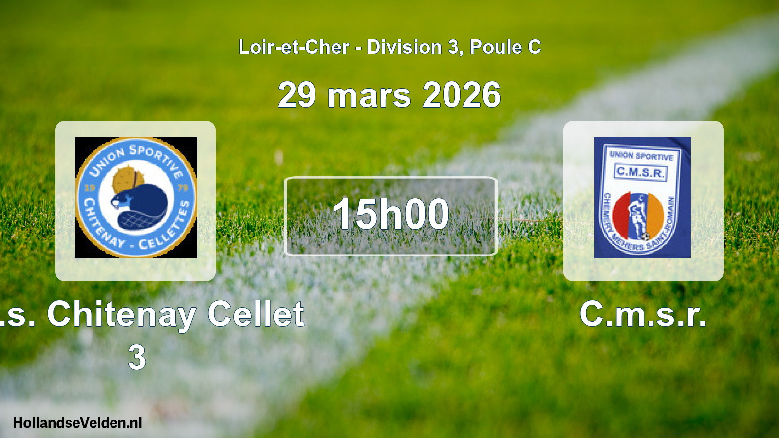 Geplande wedstrijd: U.s. Chitenay Cellet 3 - C.m.s.r. (29 maart 2026)