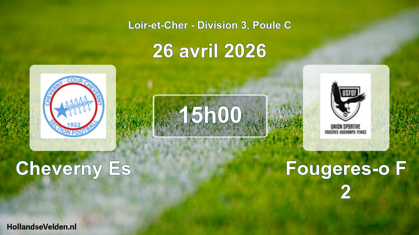Geplande wedstrijd: Cheverny Es - Fougeres-o F 2 (26 avril 2026)