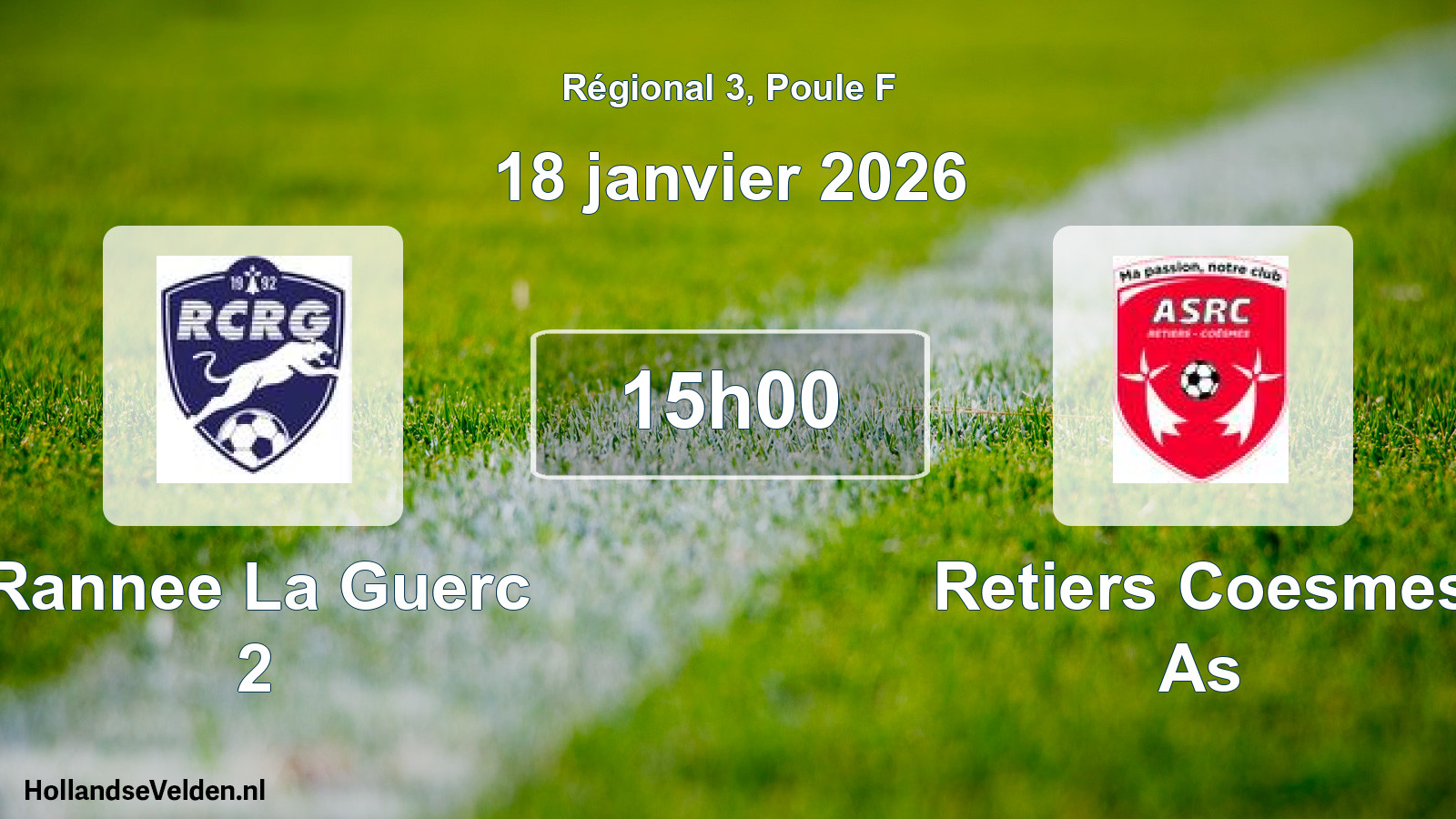 Scheduled Match: Rannee La Guerc 2 - Retiers Coesmes As (18 January 2026)