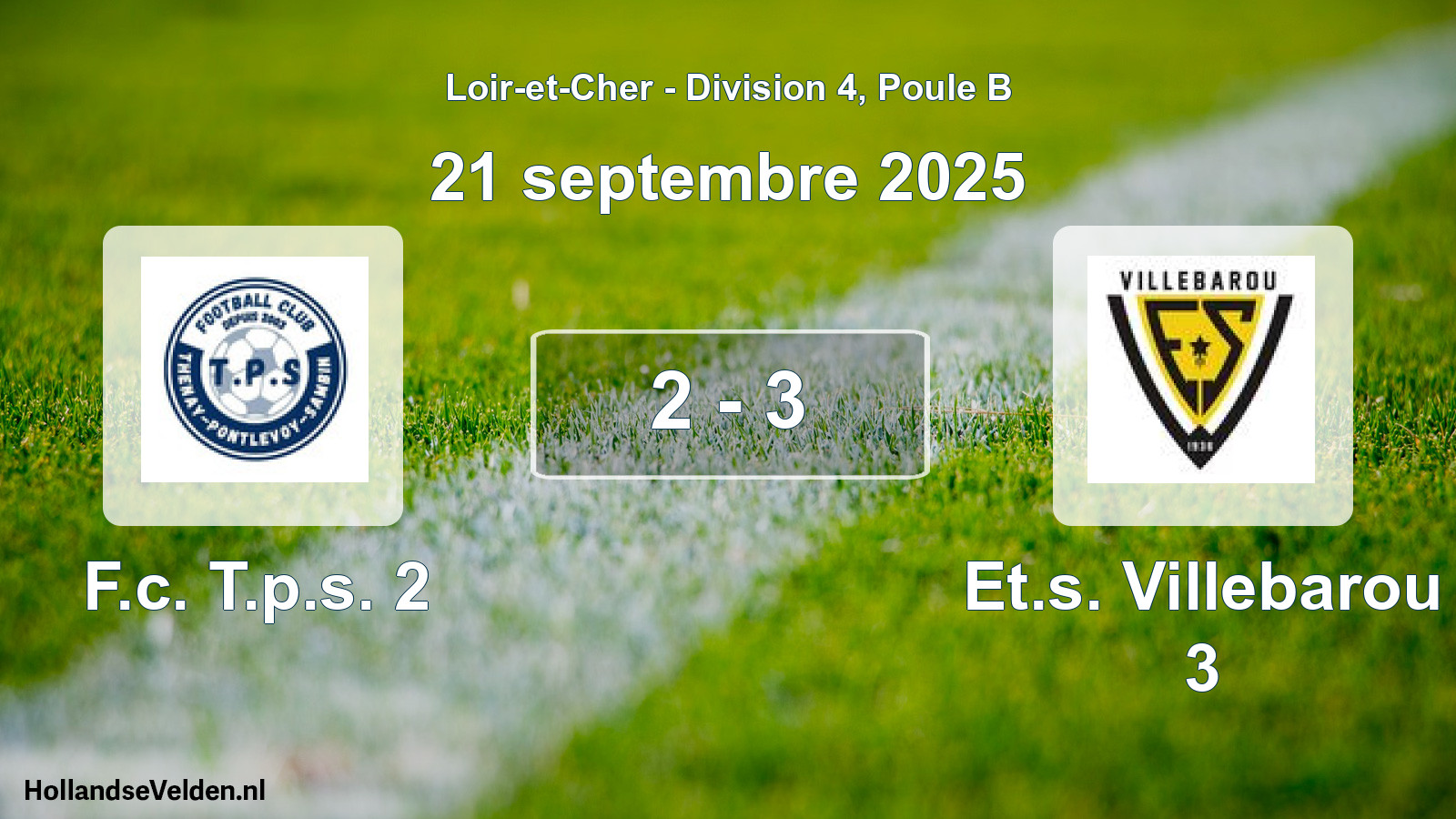 Gespeelde wedstrijd: F.c. T.p.s. 2 - Et.s. Villebarou 3 2 - 3 (21 september 2025)