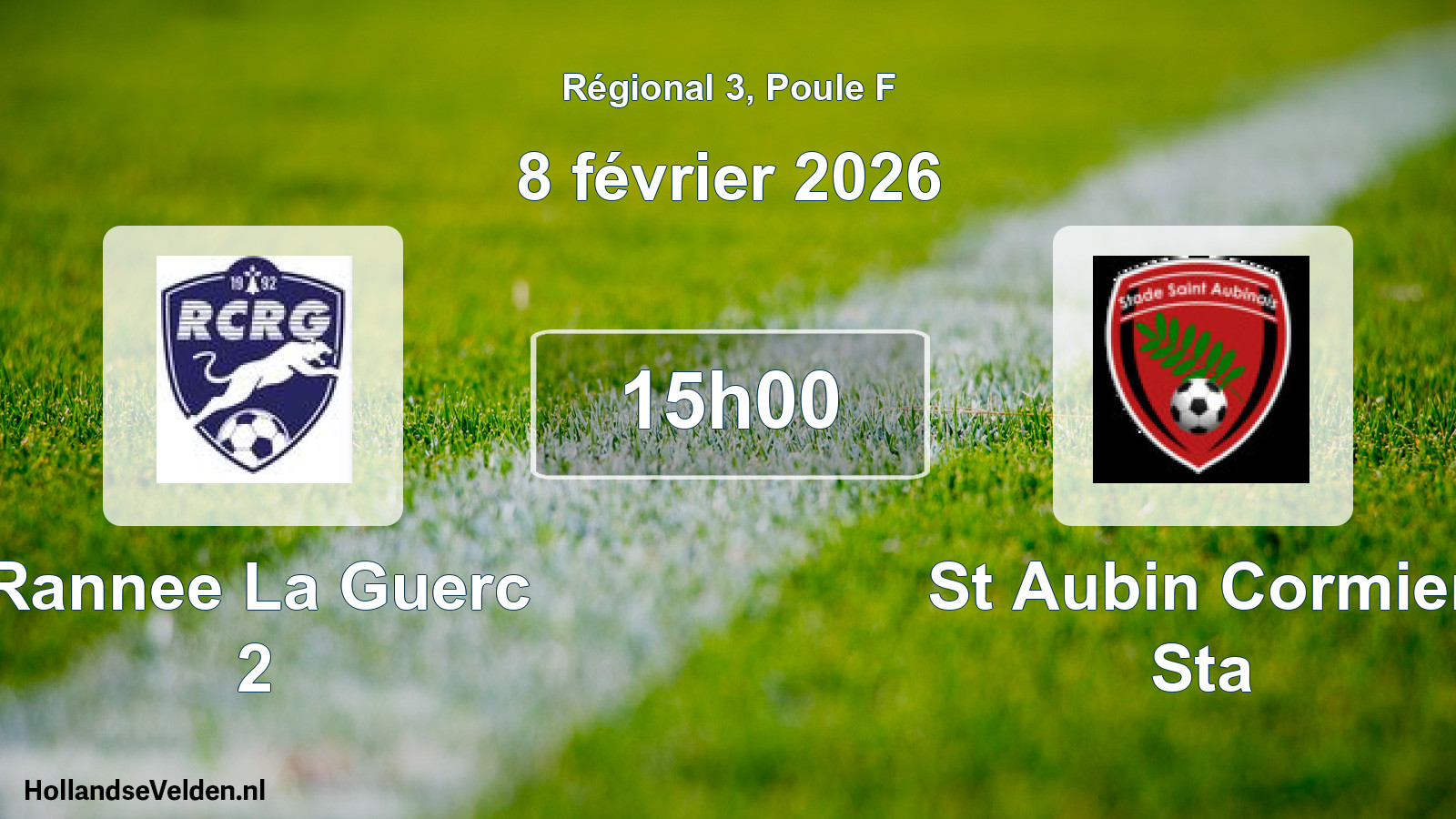 Scheduled Match: Rannee La Guerc 2 - St Aubin Cormier Sta (8 February 2026)