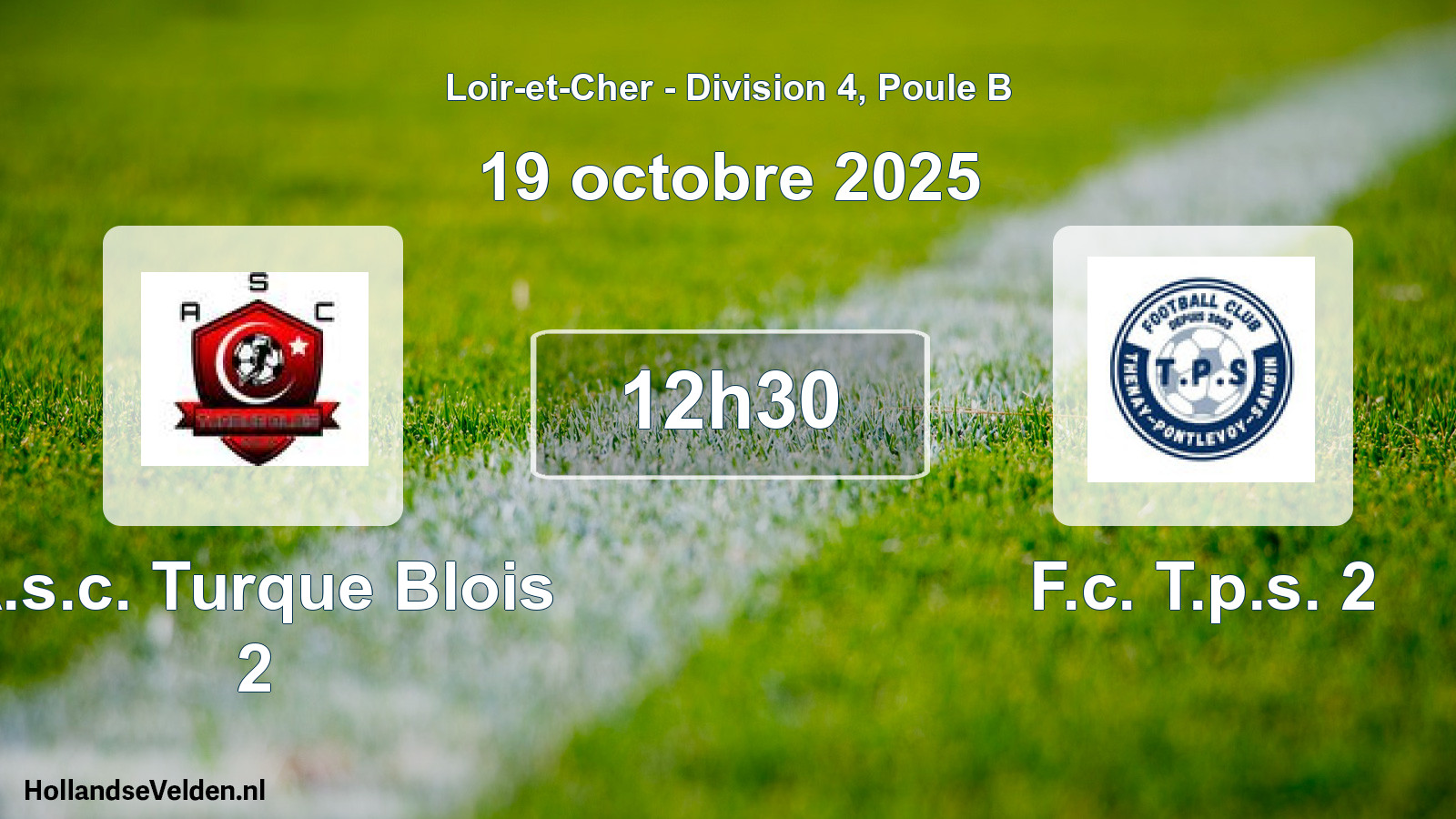 Geplande wedstrijd: A.s.c. Turque Blois 2 - F.c. T.p.s. 2 (19 octobre 2025)