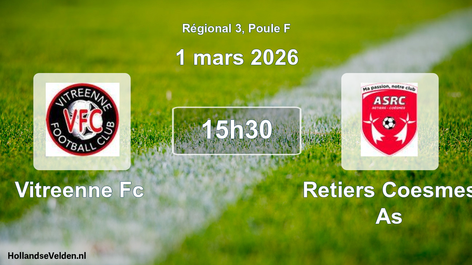 Geplande wedstrijd: Vitreenne Fc - Retiers Coesmes As (1 maart 2026)