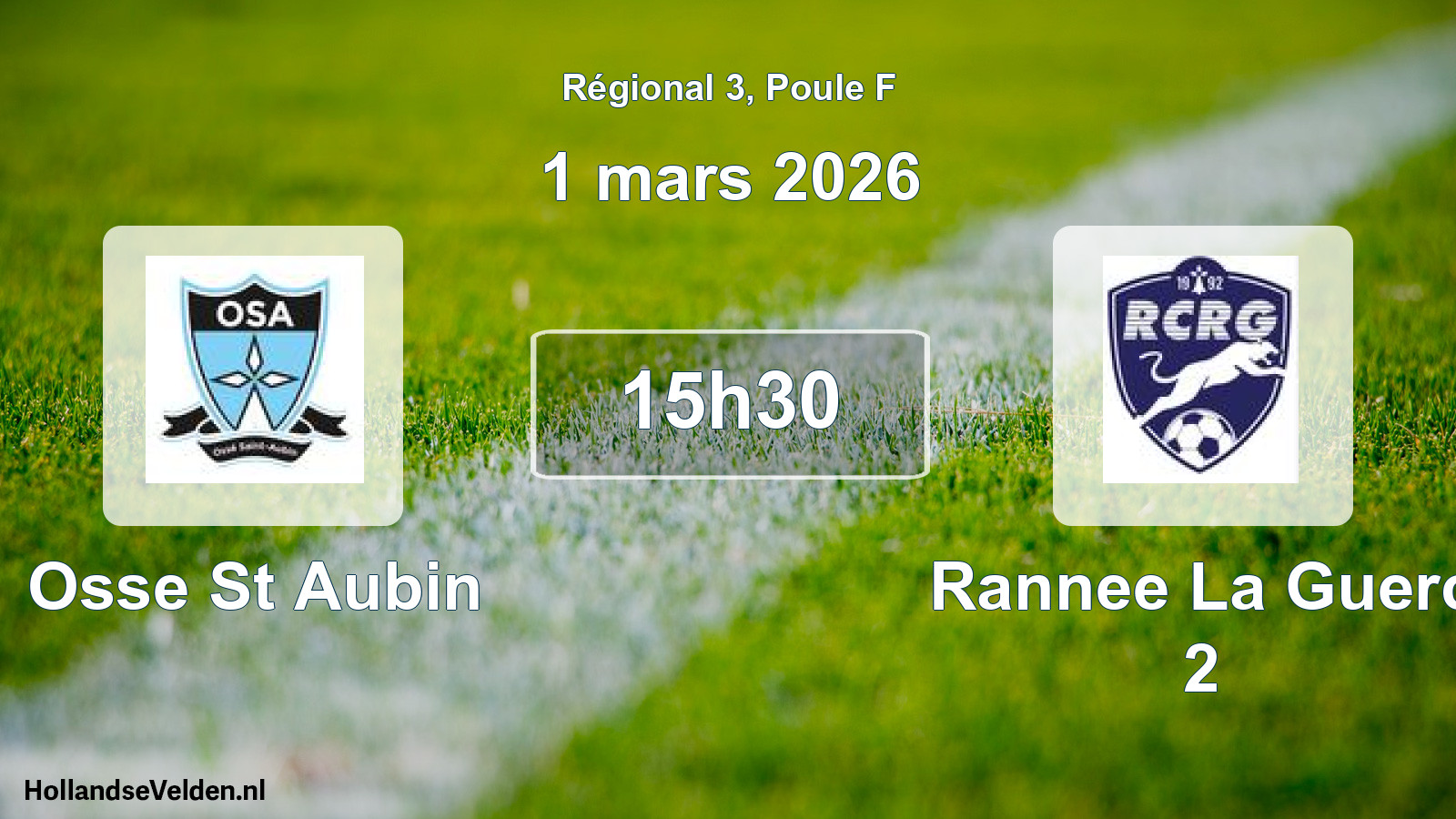 Geplande wedstrijd: Osse St Aubin - Rannee La Guerc 2 (1 mars 2026)