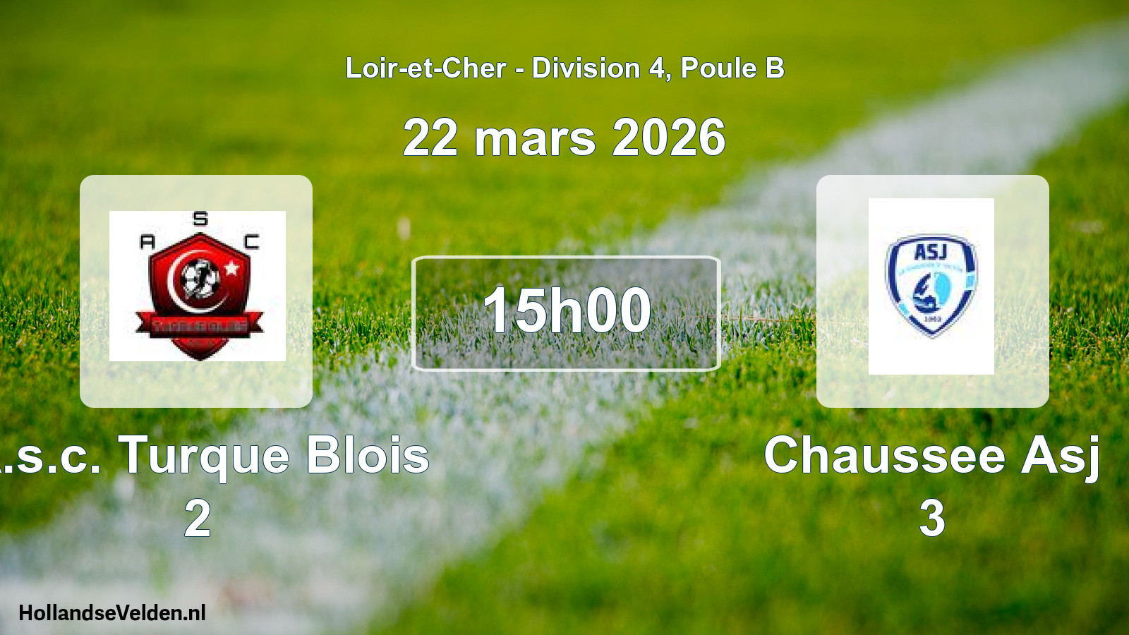 Geplande wedstrijd: A.s.c. Turque Blois 2 - Chaussee Asj 3 (22 maart 2026)