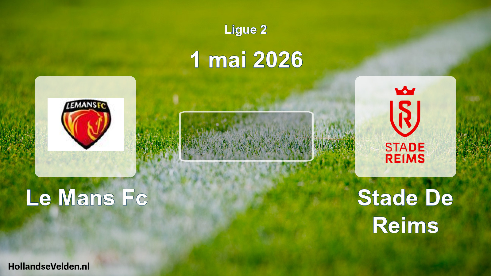 Geplande wedstrijd: Le Mans Fc - Stade De Reims (1 mai 2026)