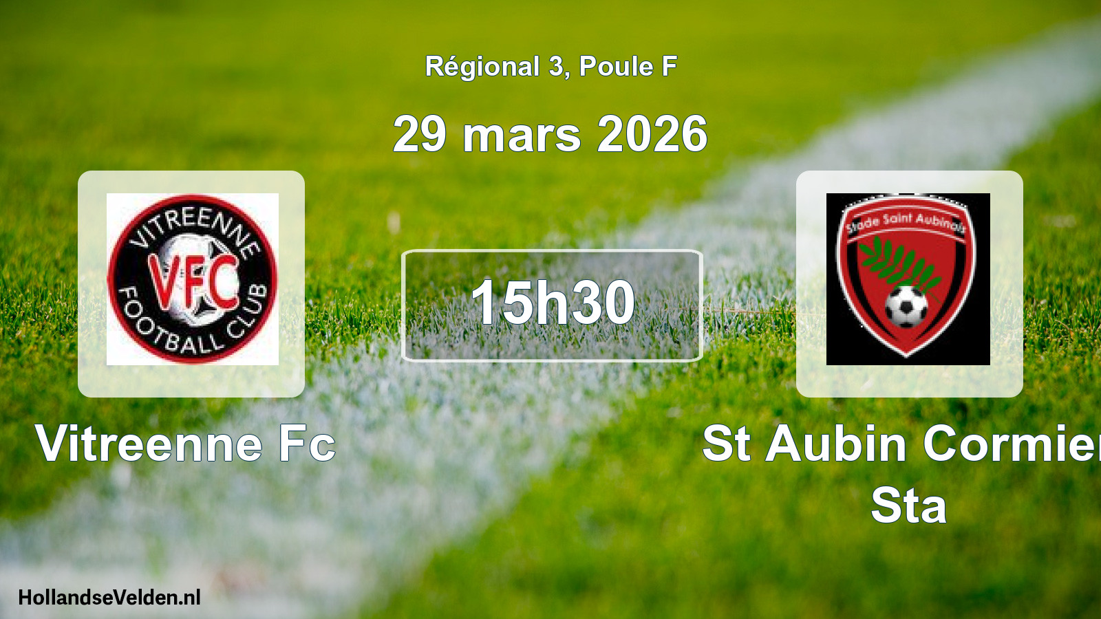 Geplande wedstrijd: Vitreenne Fc - St Aubin Cormier Sta (29 maart 2026)