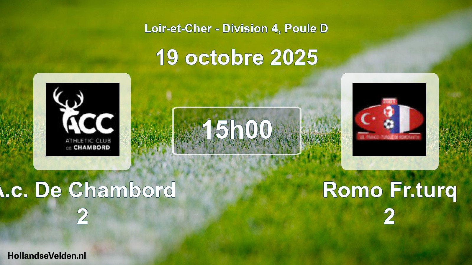 Geplande wedstrijd: A.c. De Chambord 2 - Romo Fr.turq 2 (19 octobre 2025)