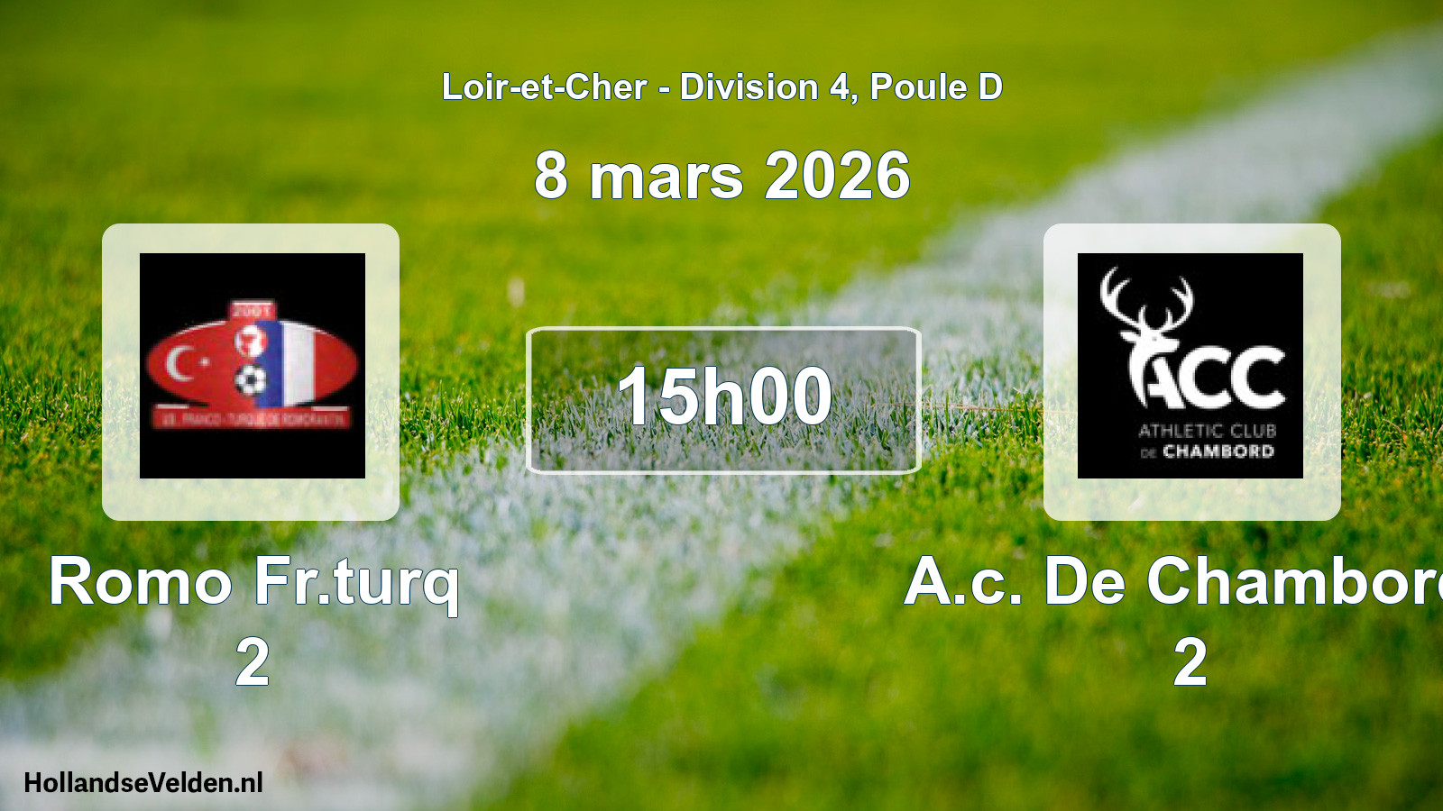 Geplande wedstrijd: Romo Fr.turq 2 - A.c. De Chambord 2 (8 mars 2026)