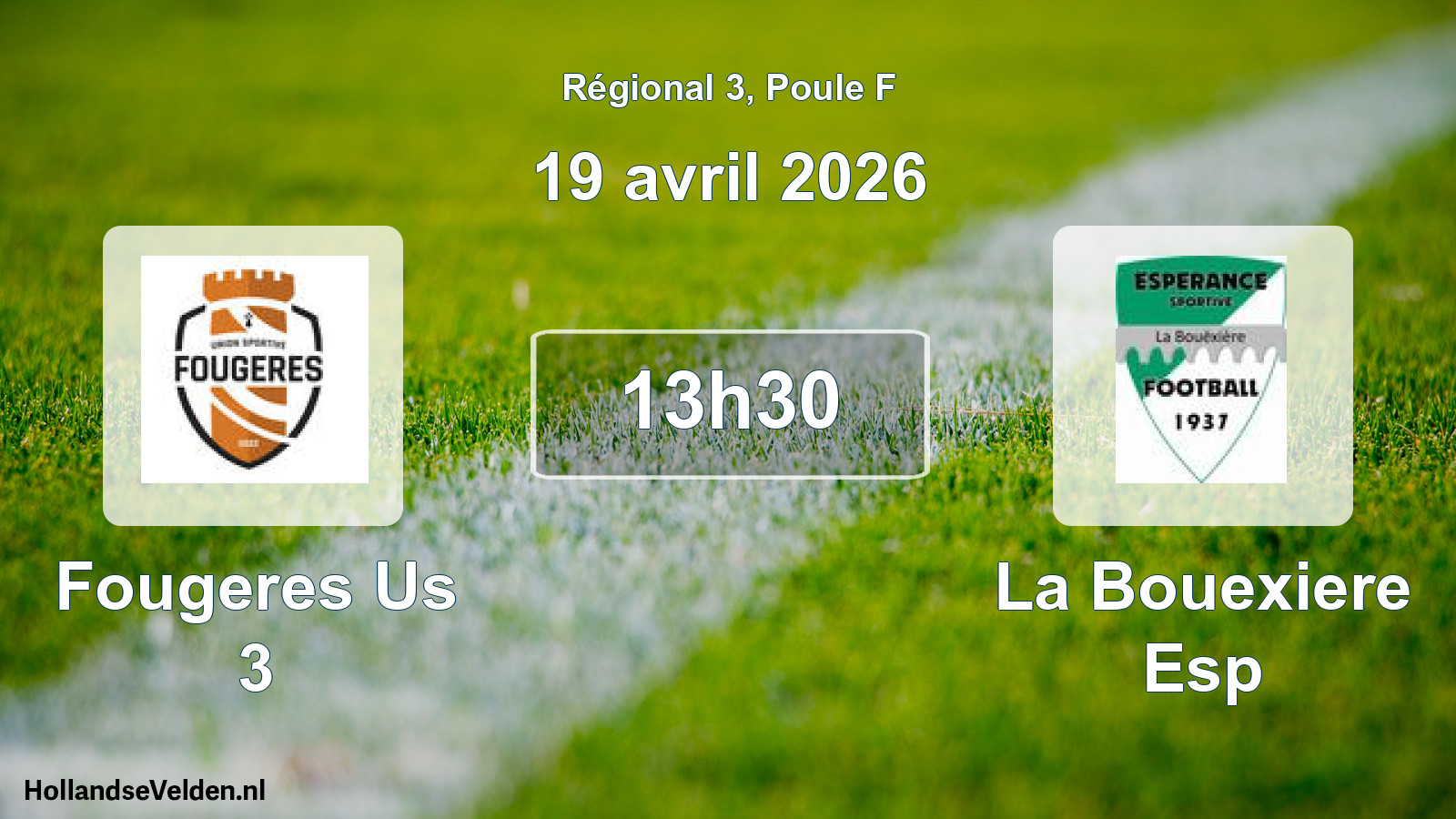 Geplande wedstrijd: Fougeres Us 3 - La Bouexiere Esp (19 april 2026)