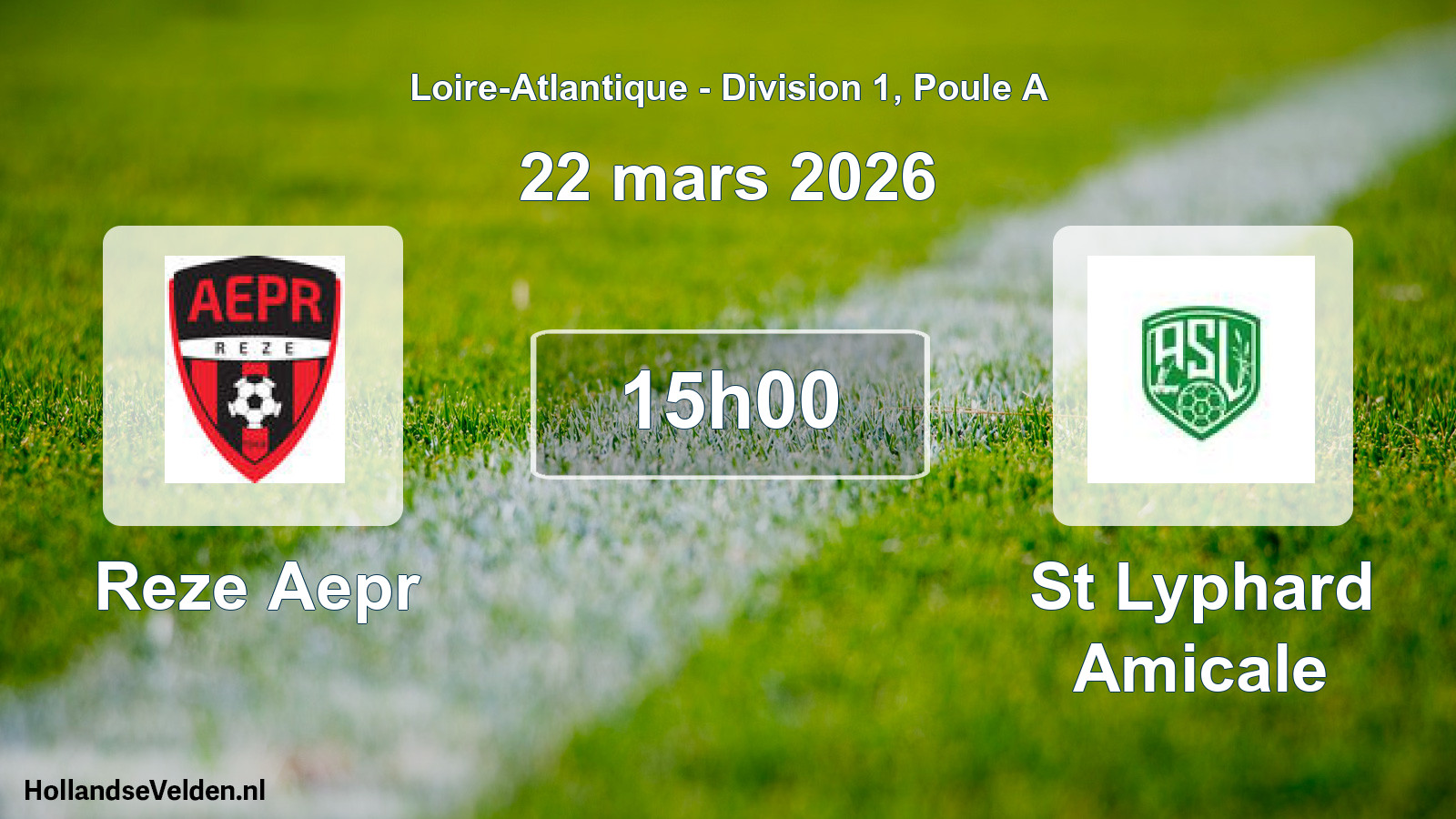 Scheduled Match: Reze Aepr - St Lyphard Amicale (22 March 2026)